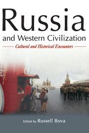 Russia and Western Civilization: Cutural and Historical Encounters book cover