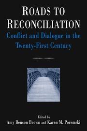 Roads to Reconciliation: Conflict and Dialogue in the Twenty-first Century: Conflict and Dialogue in the Twenty-first Century book cover