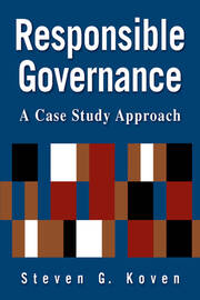 Responsible Governance: A Case Study Approach: A Case Study Approach book cover