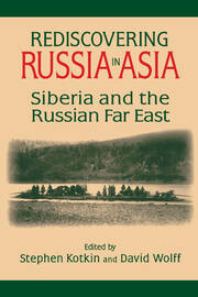 Rediscovering Russia in Asia: Siberia and the Russian Far East book cover