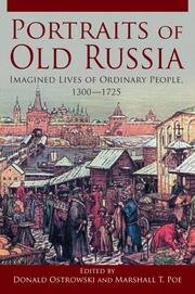 Portraits of Old Russia: Imagined Lives of Ordinary People, 1300-1745 book cover