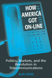 How America Got On-line: Politics, Markets, and the Revolution in Telecommunication book cover