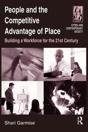 People and the Competitive Advantage of Place: Building a Workforce for the 21st Century book cover