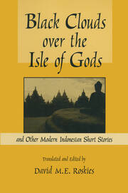 Black Clouds Over the Isle of Gods: And Other Modern Indonesian Short Stories book cover