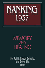 Nanking 1937: Memory and Healing book cover