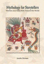 Mythology for Storytellers: Themes and Tales from Around the World book cover