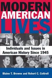 Modern American Lives: Individuals and Issues in American History Since 1945: Individuals and Issues in American History Since 1945 book cover
