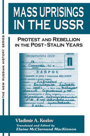 Mass Uprisings in the USSR: Protest and Rebellion in the Post-Stalin Years book cover