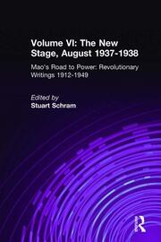 Mao's Road to Power: Revolutionary Writings, 1912-49: v. 6: New Stage (August 1937-1938): Revolutionary Writings, 1912-49 book cover