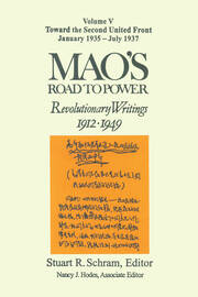 Mao's Road to Power: Revolutionary Writings, 1912-49: v. 5: Toward the Second United Front, January 1935-July 1937: Revolutionary Writings, 1912-49 book cover