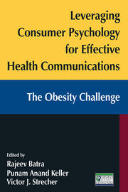 Leveraging Consumer Psychology for Effective Health Communications: The Obesity Challenge: The Obesity Challenge book cover