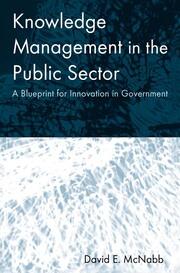 Knowledge Management in the Public Sector: A Blueprint for Innovation in Government book cover