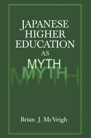 Japanese Higher Education as Myth book cover