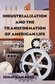 Industrialization and the Transformation of American Life: A Brief Introduction: A Brief Introduction book cover