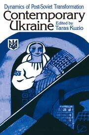 Contemporary Ukraine: Dynamics of Post-Soviet Transformation book cover