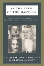 In the Path of the Masters: Understanding the Spirituality of Buddha, Confucius, Jesus, and Muhammad book cover