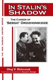 In Stalin's Shadow: Career of Sergo Ordzhonikidze book cover