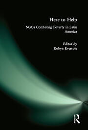 Here to Help: NGOs Combating Poverty in Latin America: NGOs Combating Poverty in Latin America book cover
