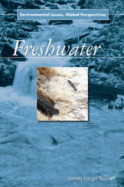 Freshwater: Environmental Issues, Global Perspectives book cover