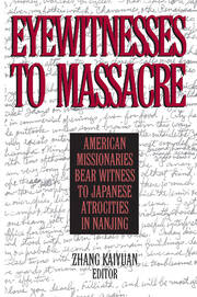 Eyewitnesses to Massacre: American Missionaries Bear Witness to Japanese Atrocities in Nanjing book cover