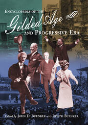 Encyclopedia of the Gilded Age and Progressive Era book cover