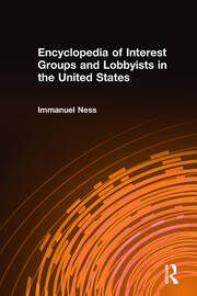 Encyclopedia of Interest Groups and Lobbyists in the United States book cover
