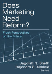 Does Marketing Need Reform?: Fresh Perspectives on the Future book cover