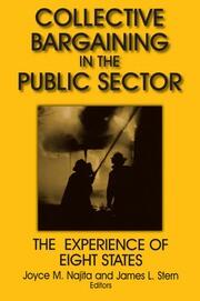 Collective Bargaining in the Public Sector: The Experience of Eight States: The Experience of Eight States book cover