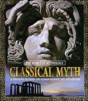 Classical Myth: A Treasury of Greek and Roman Legends, Art, and History: A Treasury of Greek and Roman Legends, Art, and History book cover