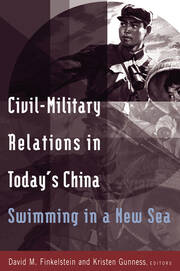 Civil-military Relations in Today's China: Swimming in a New Sea: Swimming in a New Sea book cover