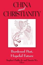 China and Christianity: Burdened Past, Hopeful Future book cover