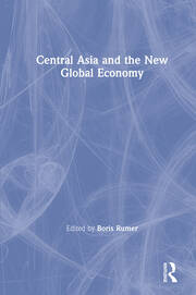 Central Asia and the New Global Economy: Critical Problems, Critical Choices book cover