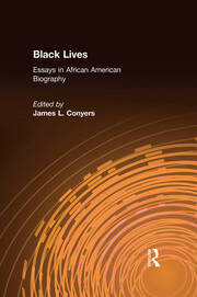 Black Lives: Essays in African American Biography book cover