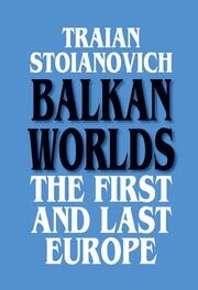 Balkan Worlds: The First and Last Europe: The First and Last Europe book cover