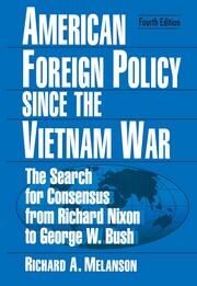 American Foreign Policy Since the Vietnam War: The Search for Consensus from Nixon to Clinton book cover