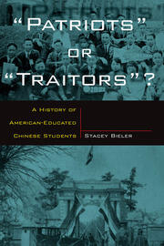 Patriots or Traitors: A History of American Educated Chinese Students book cover