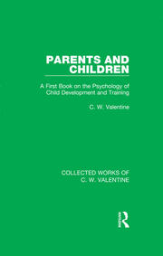 Parents and Children: A First Book on the Psychology of Child Development and Training book cover