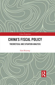 China’s Fiscal Policy: Theoretical and Situation Analysis book cover