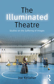 The Illuminated Theatre: Studies on the Suffering of Images book cover