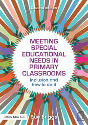 Meeting Special Educational Needs in Primary Classrooms: Inclusion and how to do it book cover