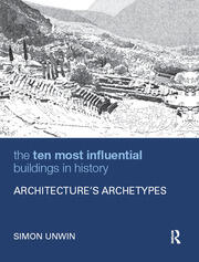 The Ten Most Influential Buildings in History: Architecture’s Archetypes book cover