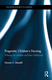 Pragmatic Children’s Nursing: A Theory for Children and their Childhoods book cover