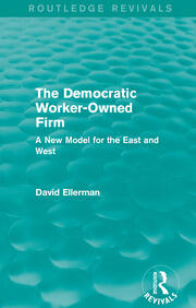 The Democratic Worker-Owned Firm (Routledge Revivals): A New Model for the East and West book cover