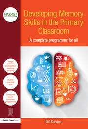 Developing Memory Skills in the Primary Classroom: A complete programme for all book cover