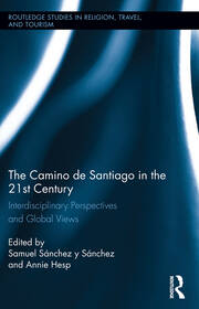 The Camino de Santiago in the 21st Century: Interdisciplinary Perspectives and Global Views book cover