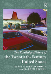 The Routledge History of the Twentieth-Century United States book cover