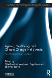 Ageing, Wellbeing and Climate Change in the Arctic: An interdisciplinary analysis book cover