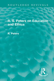R. S. Peters on Education and Ethics book cover
