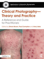 Clinical Photography — Theory and Practice: A Reference and Guide for Practitioners book cover