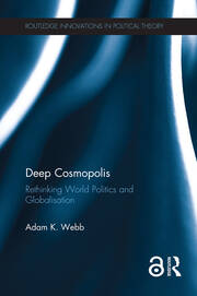 Deep Cosmopolis: Rethinking World Politics and Globalisation book cover